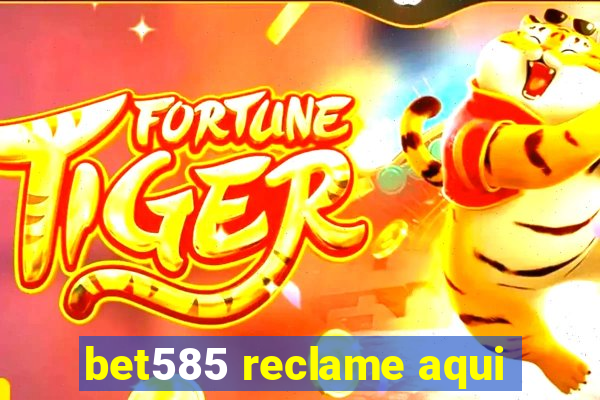 bet585 reclame aqui